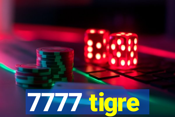 7777 tigre